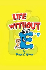 Life Without E's - Diane C Givens
