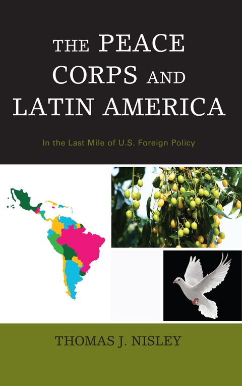 Peace Corps and Latin America -  Thomas J. Nisley