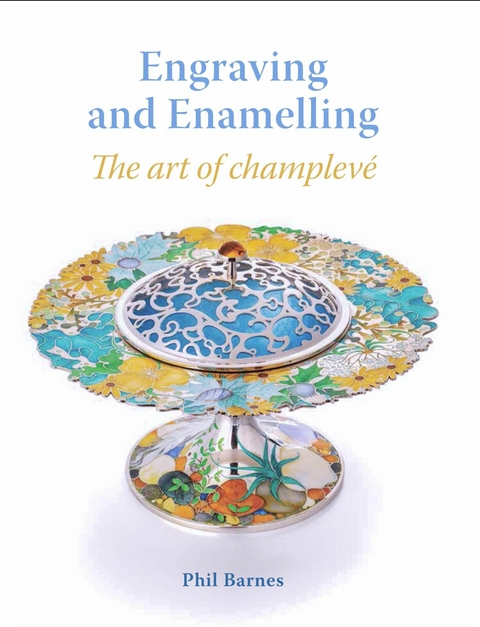 Engraving and Enamelling -  Phil Barnes