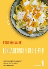 Ern&auml;hrung bei Erkrankungen der Leber - Agnes Budnowski, Flora Koller, Martina Kreuter-M&uuml;ller, Angelika Widhalm