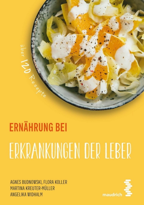 Ern&auml;hrung bei Erkrankungen der Leber - Agnes Budnowski, Flora Koller, Martina Kreuter-M&uuml;ller, Angelika Widhalm