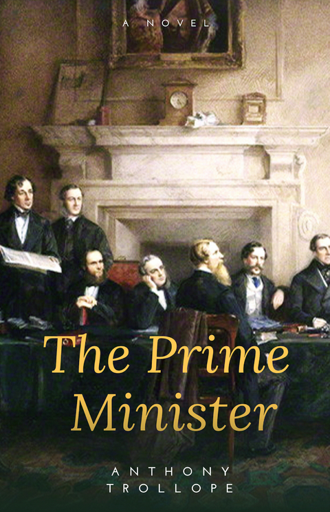 The Prime Minister - Anthony Trollope