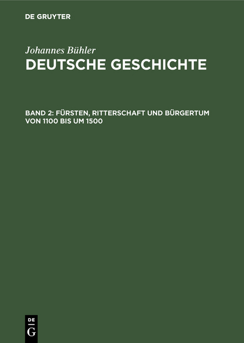 F&uuml;rsten, Ritterschaft und B&uuml;rgertum von 1100 bis um 1500 - Johannes B&uuml;hler