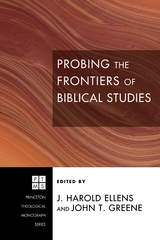 Probing the Frontiers of Biblical Studies - 