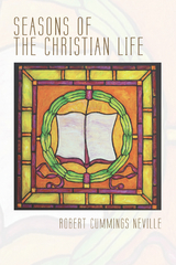 Seasons of the Christian Life - Robert Cummings Neville