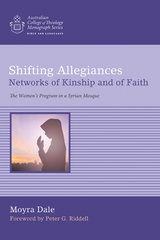 Shifting Allegiances: Networks of Kinship and of Faith - Isabel Moyra Dale