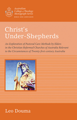 Christ&rsquo;s Under-Shepherds - Leo Douma