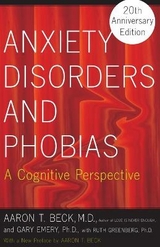 Anxiety Disorders and Phobias - Beck, Aaron; Emery, Gary; Greenberg, Ruth