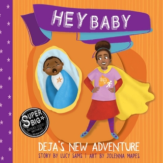 Hey Baby - Deja's New Adventure
