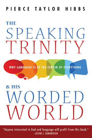 The Speaking Trinity and His Worded World