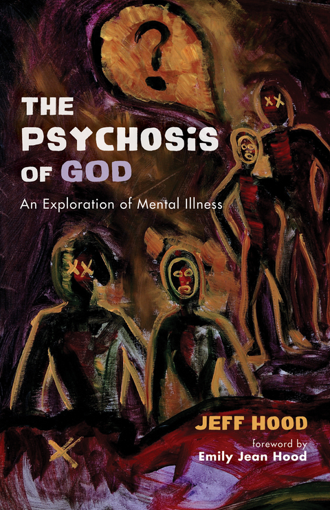 Psychosis of God -  Jeff Hood