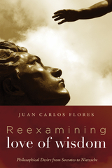 Reexamining Love of Wisdom - Juan Carlos Flores