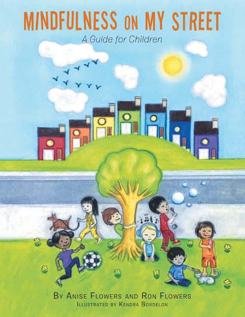 Mindfulness on My Street - Anise Flowers, Ron Flowers