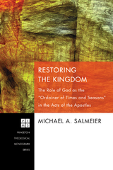 Restoring the Kingdom - Michael A. Salmeier