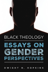 Black Theology&mdash;Essays on Gender Perspectives - Dwight N. Hopkins