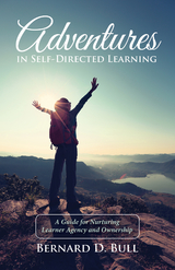 Adventures in Self-Directed Learning - Bernard D. Bull