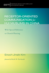 Receptor-Oriented Communication for Hui Muslims in China - Enoch Jinsik Kim