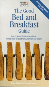 The Good Bed and Breakfast Guide - Dillard, Elsie; Causin, Susan; Which?