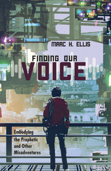 Finding Our Voice - Marc H. Ellis
