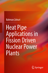 Heat Pipe Applications in Fission Driven Nuclear Power Plants - Bahman Zohuri