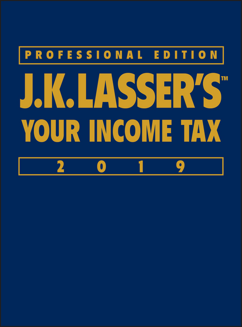 J.K. Lasser's Your Income Tax 2019 -  J.K. Lasser Institute