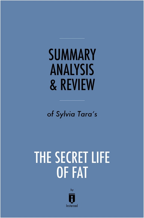 Summary, Analysis & Review of Sylvia Tara's The Secret Life of Fat -  . IRB Media