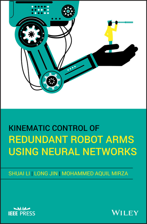 Kinematic Control of Redundant Robot Arms Using Neural Networks - Shuai Li, Long Jin, Mohammed Aquil Mirza