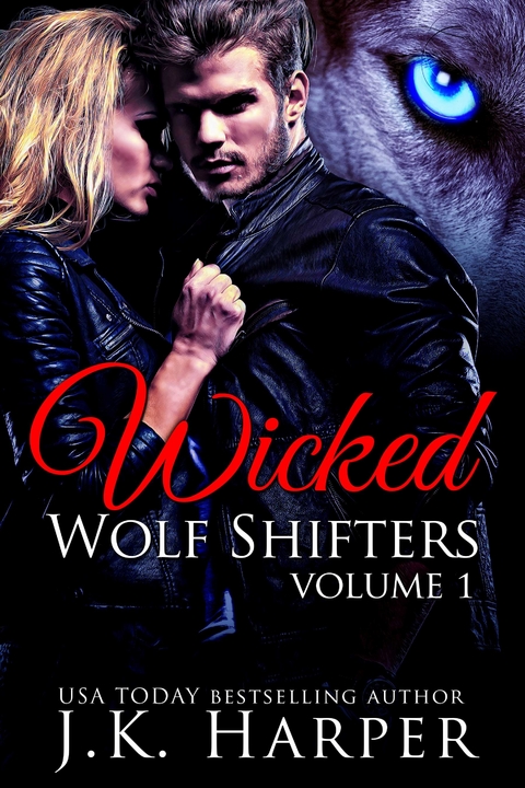 Wicked Wolf Shifters: Volume 1 -  J.K. Harper