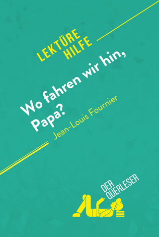 Wo fahren wir hin, Papa? von Jean-Louis Fournier (Lektürehilfe)