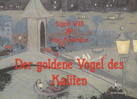 Der goldene Vogel des Kalifen - Sigrid W&auml;&szlig;