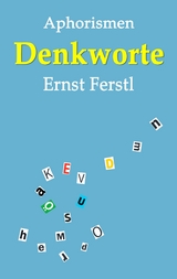 Denkworte - Ernst Ferstl