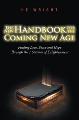 The New Handbook for the Coming New Age: - H E Wright