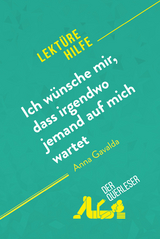 Ich w&uuml;nsche mir, dass irgendwo jemand auf mich wartet von Anna Gavalda (Lekt&uuml;rehilfe) - Marie Giraud-Claude-Lafontaine,  derQuerleser