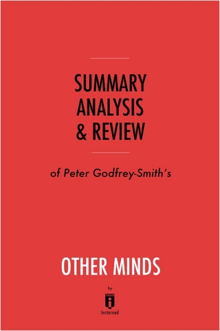 Summary, Analysis & Review of Peter Godfrey-Smith's Other Minds by Instaread