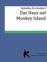 Das Haus auf Monkey Island - Rebekka Kricheldorf