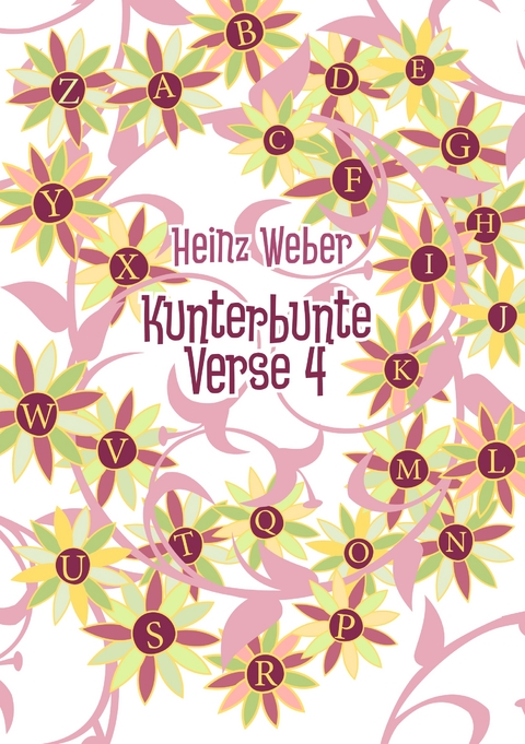 Kunterbunte Verse 4 - Heinz Weber