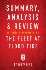 Summary, Analysis & Review of James D. Hornfischer's The Fleet at Flood Tide -  . IRB Media