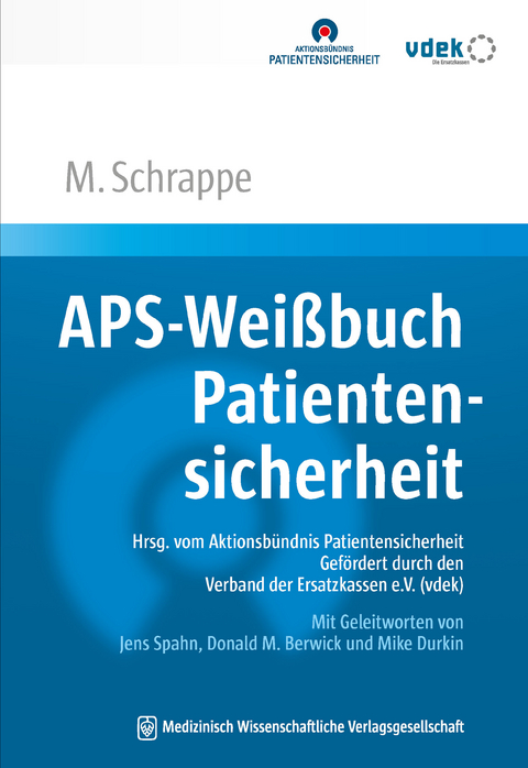 APS-Wei&szlig;buch Patientensicherheit - Matthias Schrappe
