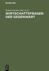 Wirtschaftsfragen der Gegenwart - 