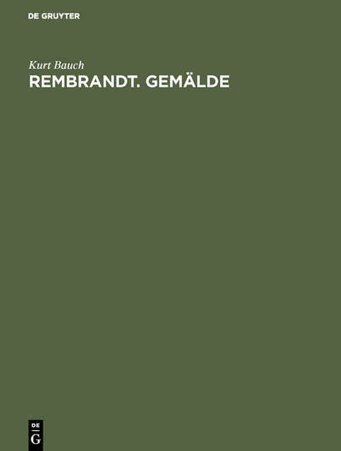 Rembrandt. Gem&auml;lde - Kurt Bauch