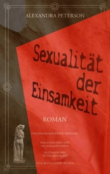 Sexualit&auml;t der Einsamkeit - Alexandra Peterson