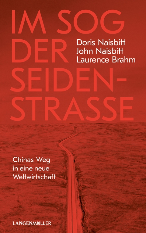 Im Sog der Seidenstra&szlig;e - Doris Naisbitt, John Naisbitt, Laurence Brahm