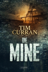 DIE MINE - Tim Curran