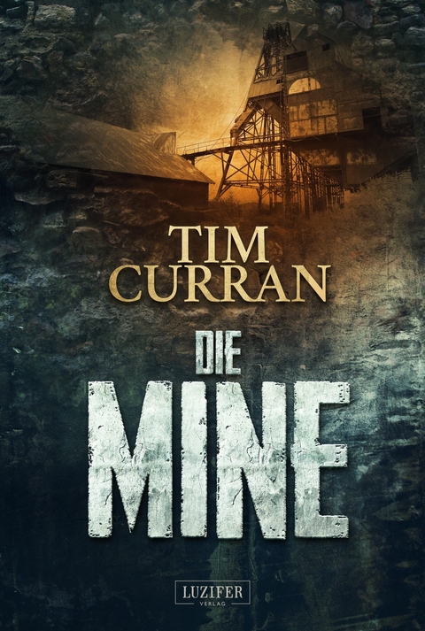 DIE MINE - Tim Curran