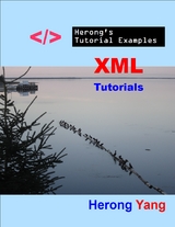 XML Tutorials - Herong's Tutorial Examples -  Herong Yang