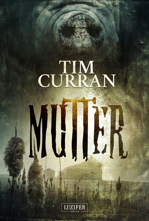 MUTTER - Tim Curran