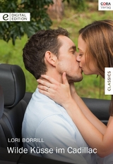 Wilde K&uuml;sse im Cadillac - Lori Borrill