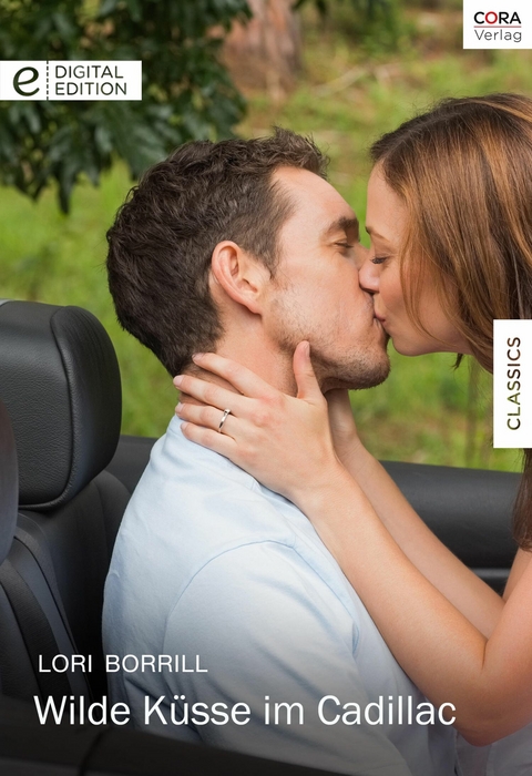 Wilde K&uuml;sse im Cadillac - Lori Borrill