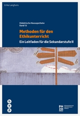 Methoden f&uuml;r den Ethikunterricht (E-Book) -  Erika Langhans
