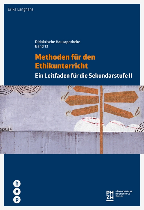 Methoden f&uuml;r den Ethikunterricht (E-Book) -  Erika Langhans